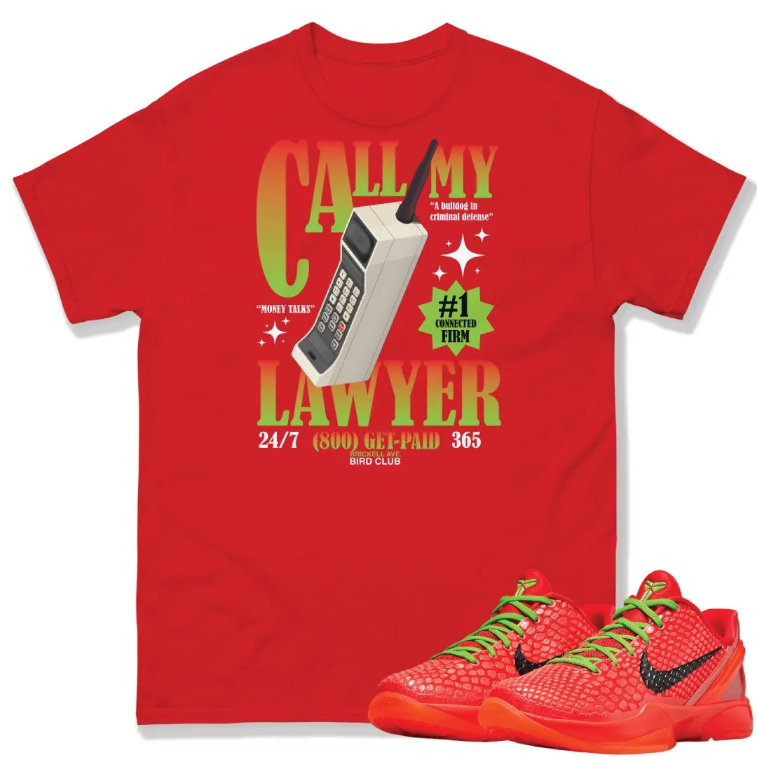 Reverse Grinch Kobe 6 Protro Call my Lawyer shirt